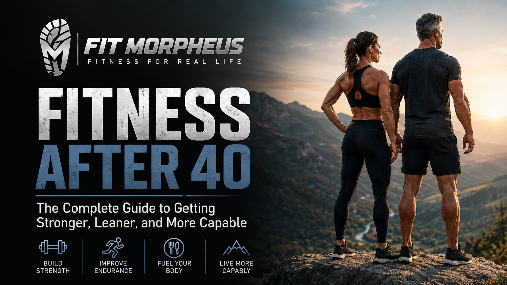Fitness After 40: The Complete Guide to Getting Stronger, Leaner, and More Capable